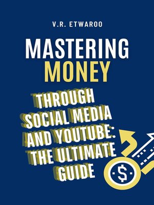 cover image of Mastering Money through Social Media and YouTube